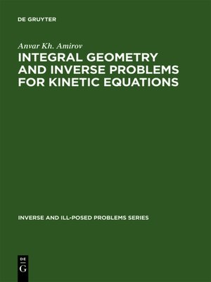 cover image of Integral Geometry and Inverse Problems for Kinetic Equations